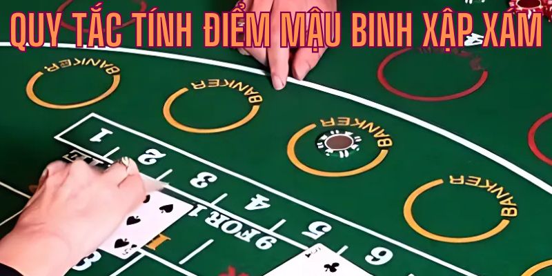 Hiểu rõ quy tắc tính điểm chuẩn của game mậu binh xập xám