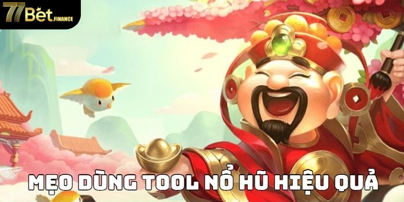 Bật mí mẹo sử dụng tool quay hũ hiệu quả cao